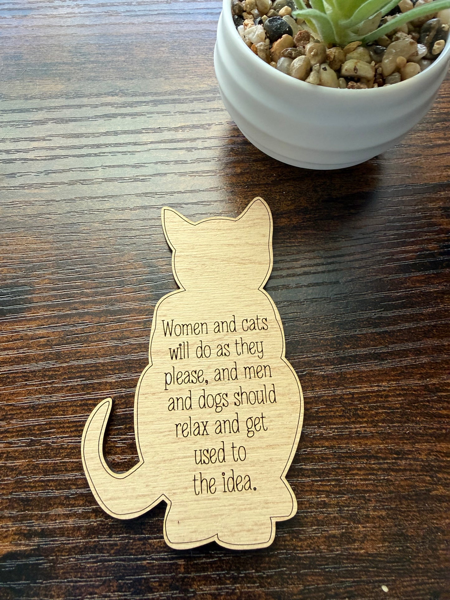 Women and Cats Will Do as They Please – Cat Magnet