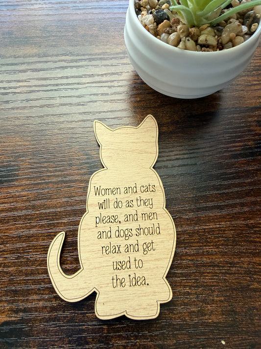 Women and Cats Will Do as They Please – Cat Magnet