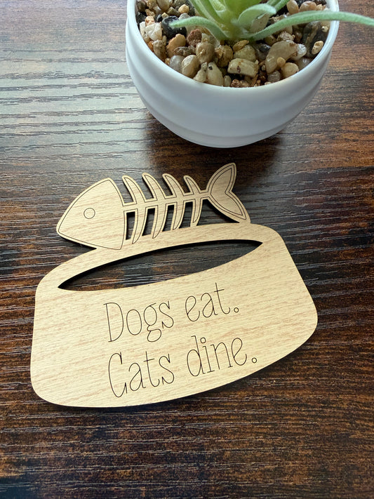Dogs Eat, Cats Dine – Cat Magnet